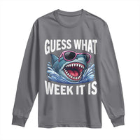 Funny Shark Guess What Week It Is Long Sleeve Shirt Shark Awareness Support Ocean Summer