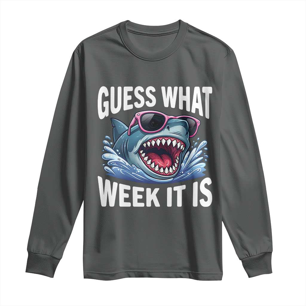 Funny Shark Guess What Week It Is Long Sleeve Shirt Shark Awareness Support Ocean Summer
