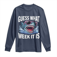 Funny Shark Guess What Week It Is Long Sleeve Shirt Shark Awareness Support Ocean Summer