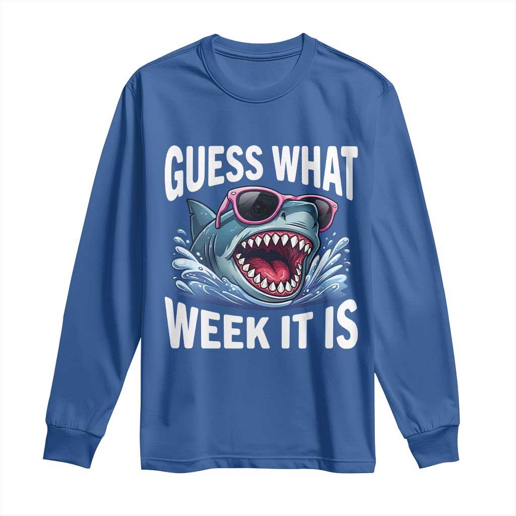 Funny Shark Guess What Week It Is Long Sleeve Shirt Shark Awareness Support Ocean Summer