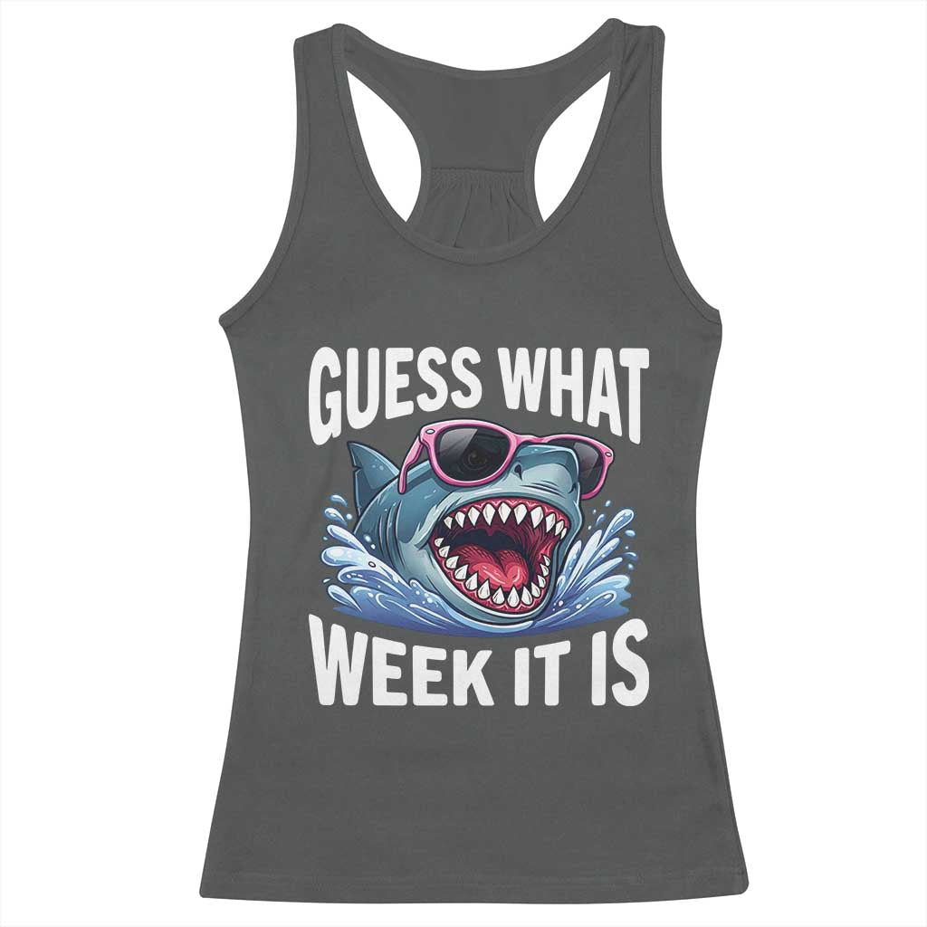 Funny Shark Guess What Week It Is Racerback Tank Top Shark Awareness Support Ocean Summer