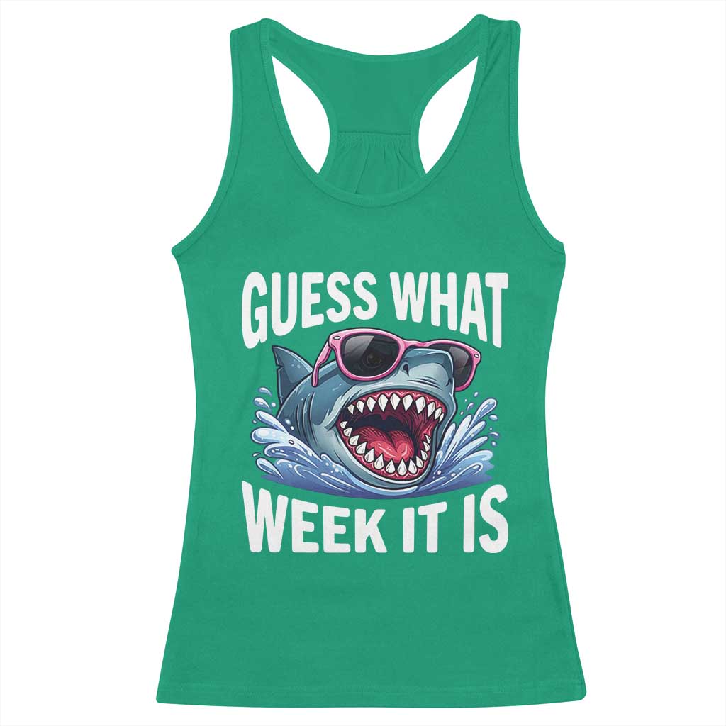 Funny Shark Guess What Week It Is Racerback Tank Top Shark Awareness Support Ocean Summer