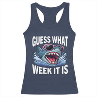 Funny Shark Guess What Week It Is Racerback Tank Top Shark Awareness Support Ocean Summer