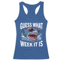 Funny Shark Guess What Week It Is Racerback Tank Top Shark Awareness Support Ocean Summer