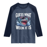 Funny Shark Guess What Week It Is Raglan Shirt Shark Awareness Support Ocean Summer