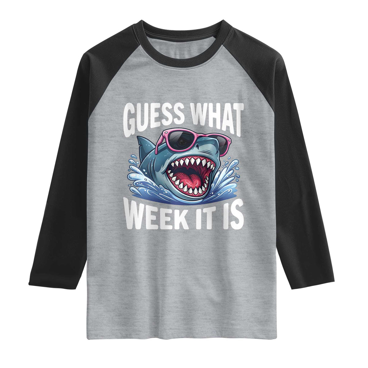 Funny Shark Guess What Week It Is Raglan Shirt Shark Awareness Support Ocean Summer