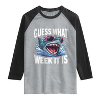 Funny Shark Guess What Week It Is Raglan Shirt Shark Awareness Support Ocean Summer