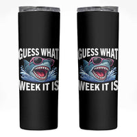 Funny Shark Guess What Week It Is Skinny Tumbler Shark Awareness Support Ocean Summer