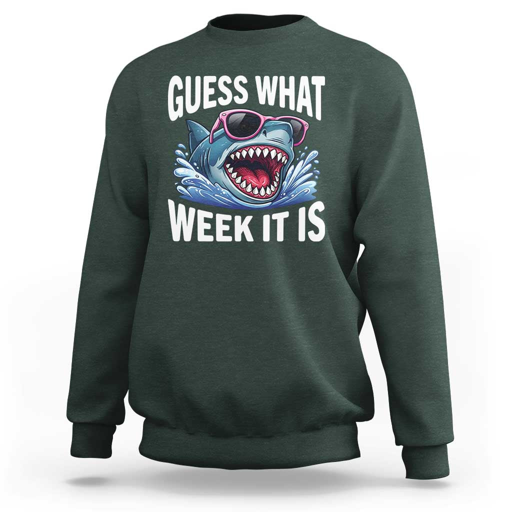 Funny Shark Guess What Week It Is Sweatshirt Shark Awareness Support Ocean Summer