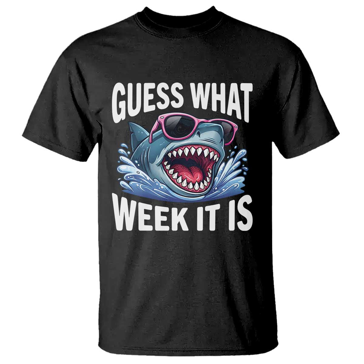 Funny Shark Guess What Week It Is T Shirt Shark Awareness Support Ocean Summer