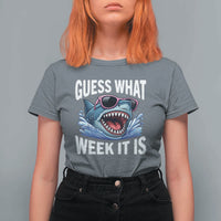 Funny Shark Guess What Week It Is T Shirt For Women Shark Awareness Support Ocean Summer