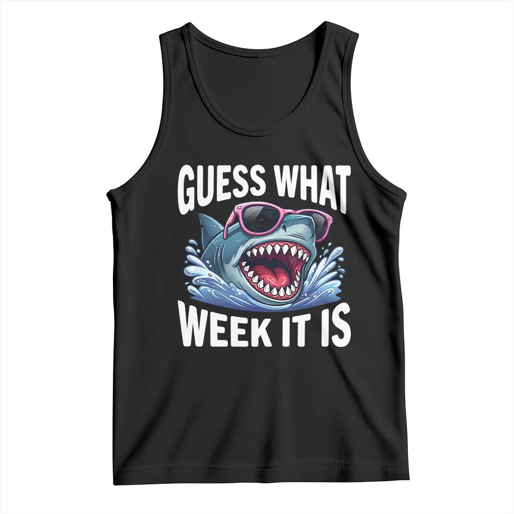 Funny Shark Guess What Week It Is Tank Top Shark Awareness Support Ocean Summer