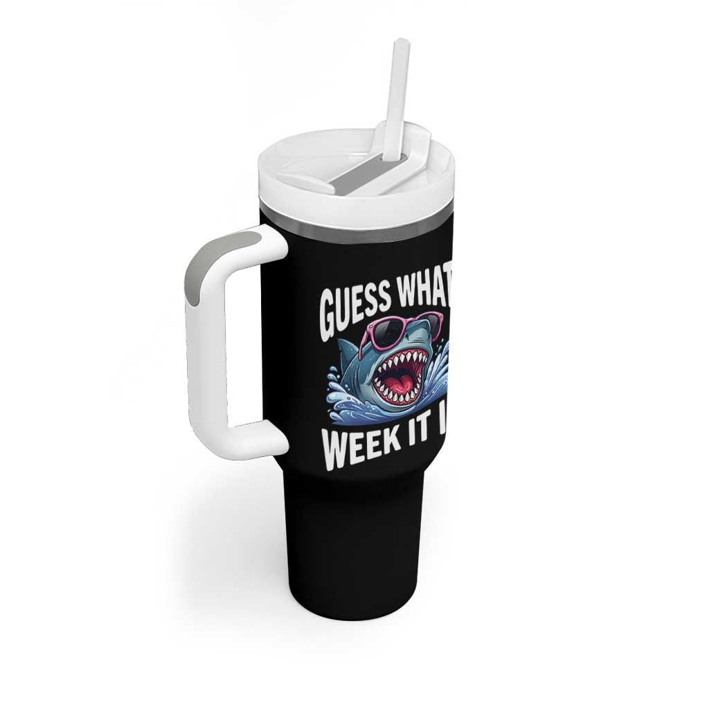 Funny Shark Guess What Week It Is Tumbler With Handle Shark Awareness Support Ocean Summer
