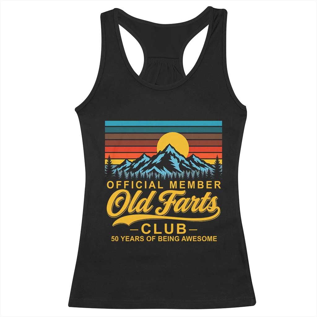 50th Birthday Official Member Old Fart Club Racerback Tank Top 50 Years of Being Awesome Funny Fart Joke Retro