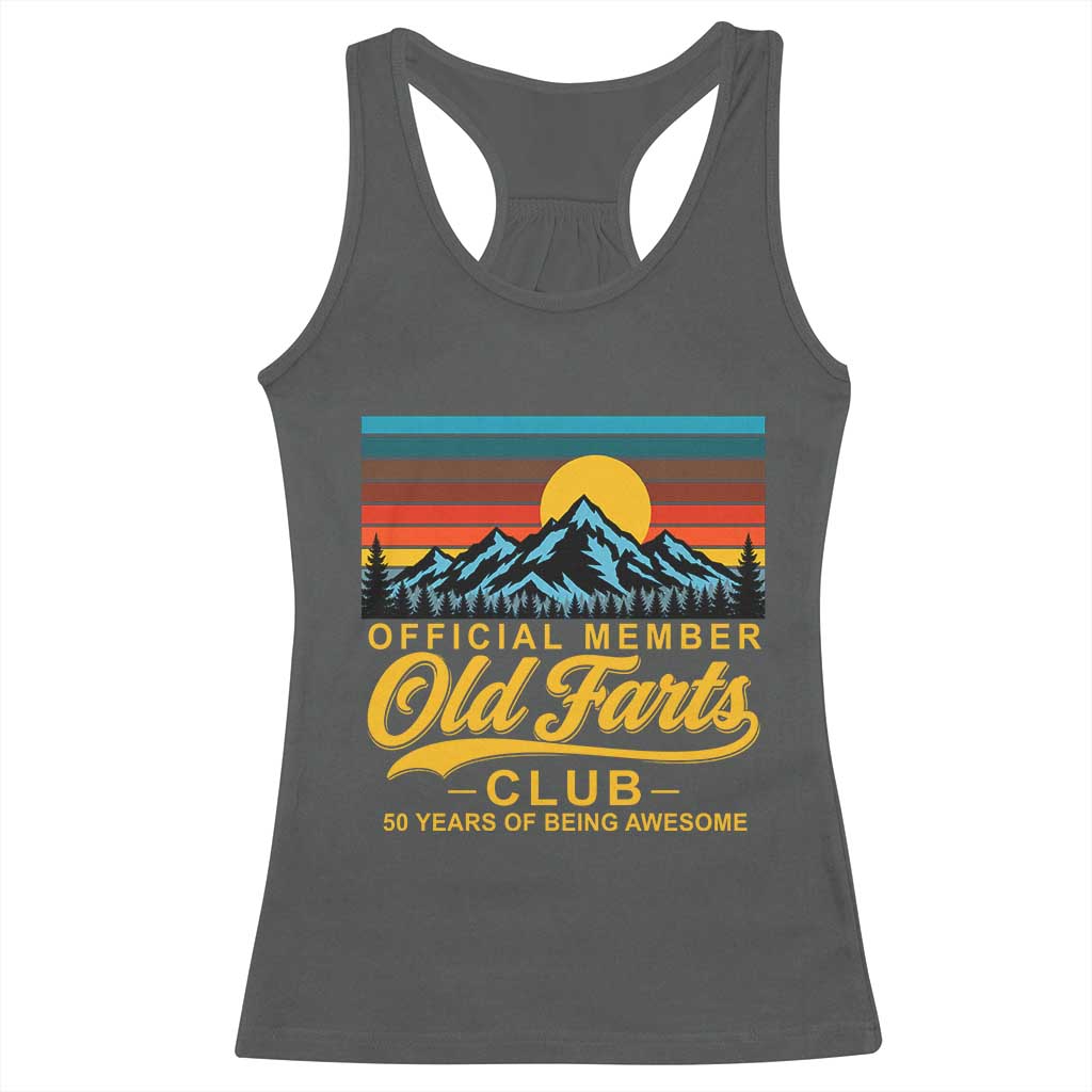 50th Birthday Official Member Old Fart Club Racerback Tank Top 50 Years of Being Awesome Funny Fart Joke Retro