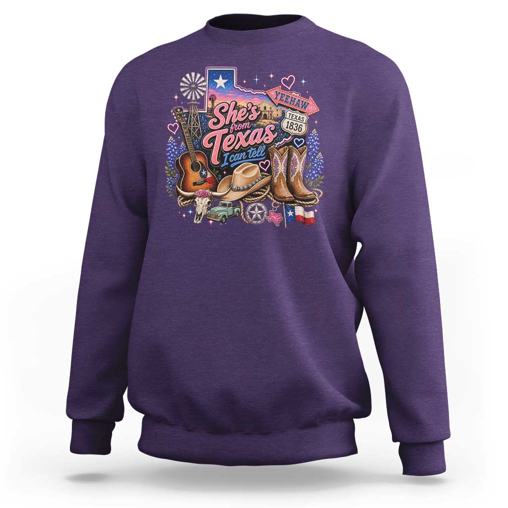 She Is From Texas I Can Tell Sweatshirt Texas Girl Pride
