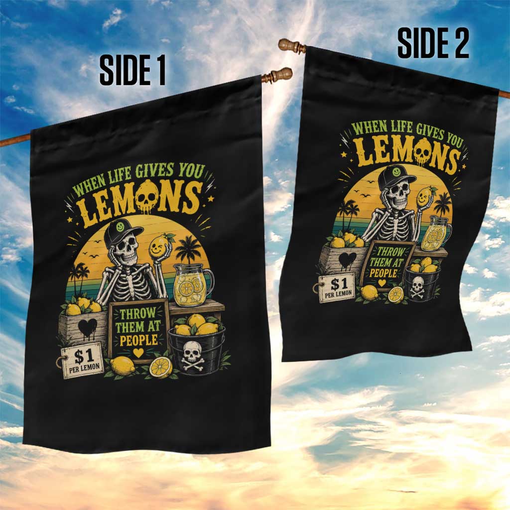 When Life Gives You Lemons Throw Them At People Garden Flag Skeleton Lemon Jokes