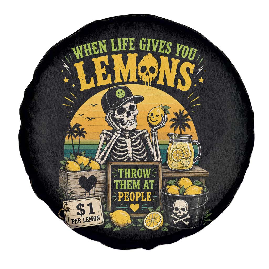 When Life Gives You Lemons Throw Them At People Spare Tire Cover Skeleton Lemon Jokes