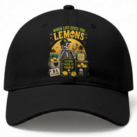 When Life Gives You Lemons Throw Them At People Baseball Cap Skeleton Lemon Jokes