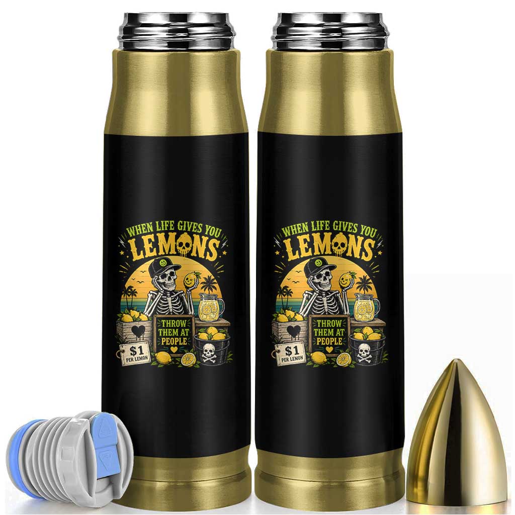 When Life Gives You Lemons Throw Them At People Bullet Tumbler Skeleton Lemon Jokes