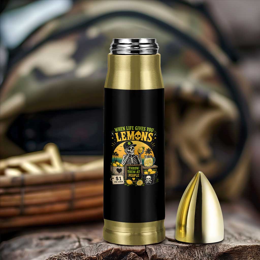 When Life Gives You Lemons Throw Them At People Bullet Tumbler Skeleton Lemon Jokes