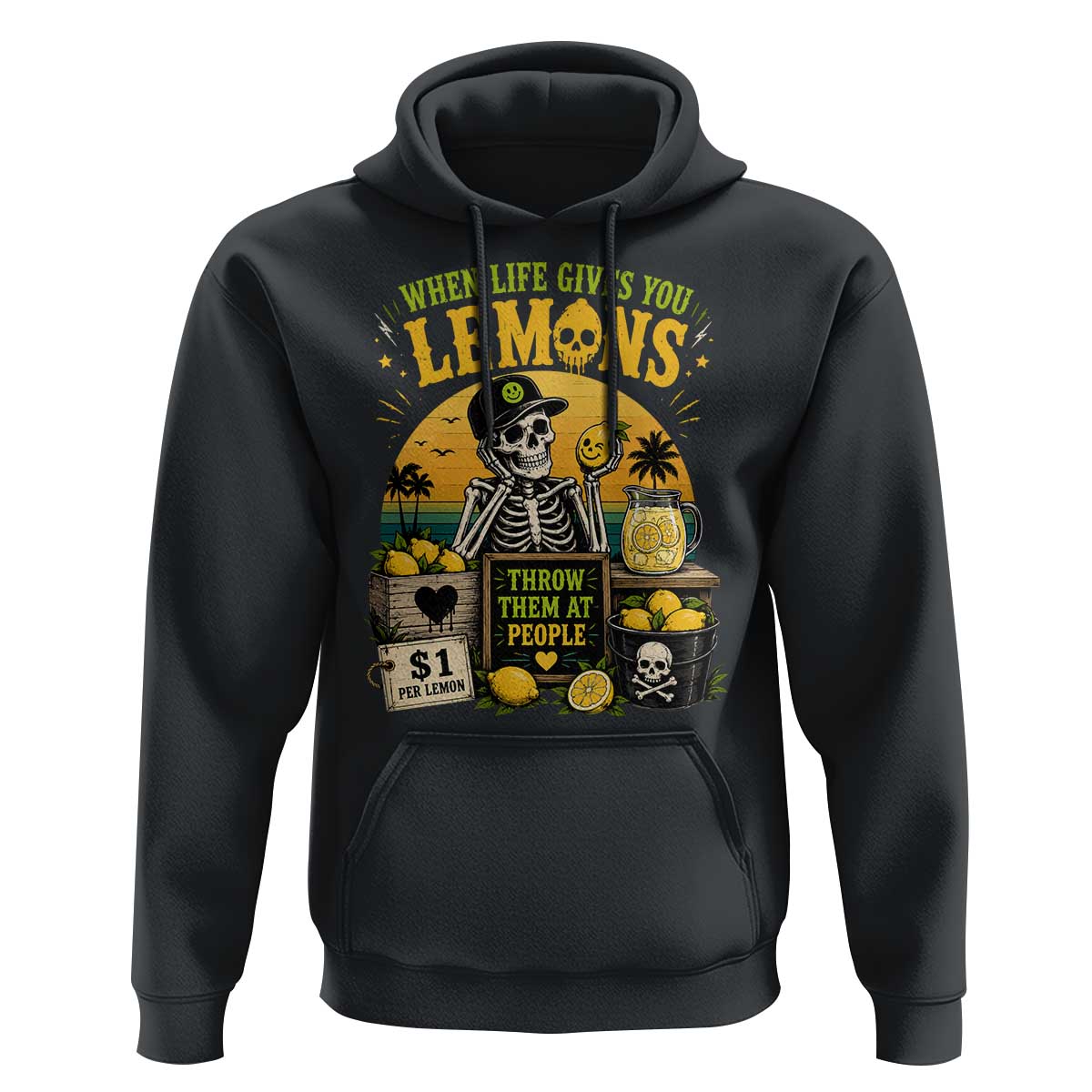 When Life Gives You Lemons Throw Them At People Hoodie Skeleton Lemon Jokes