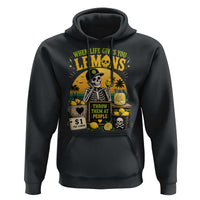 When Life Gives You Lemons Throw Them At People Hoodie Skeleton Lemon Jokes