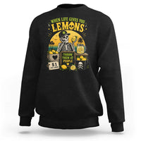 When Life Gives You Lemons Throw Them At People Sweatshirt Skeleton Lemon Jokes