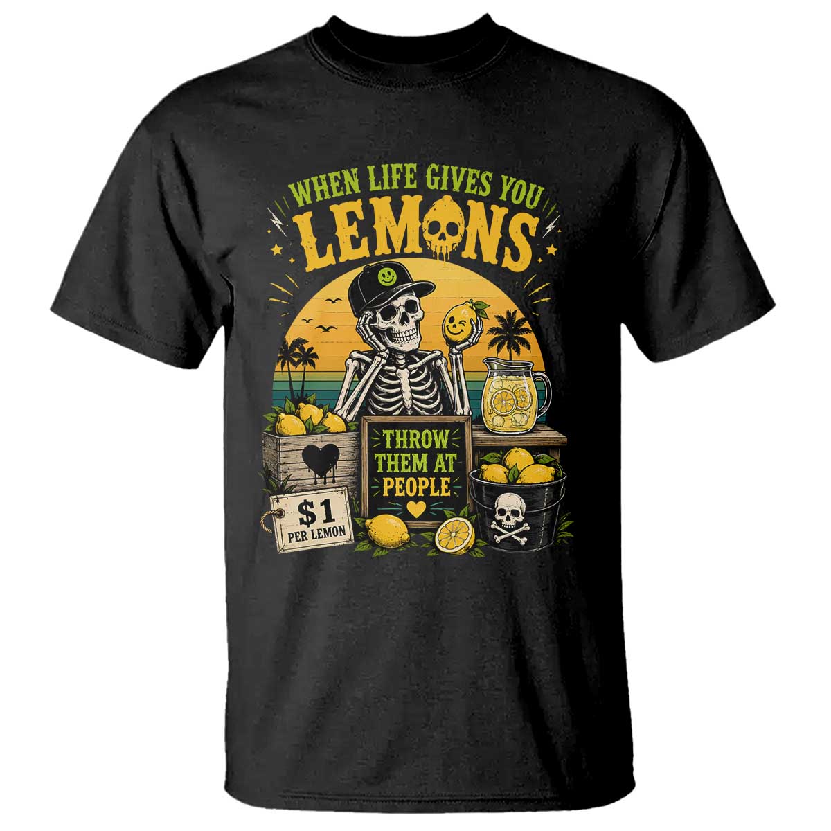 When Life Gives You Lemons Throw Them At People T Shirt Skeleton Lemon Jokes