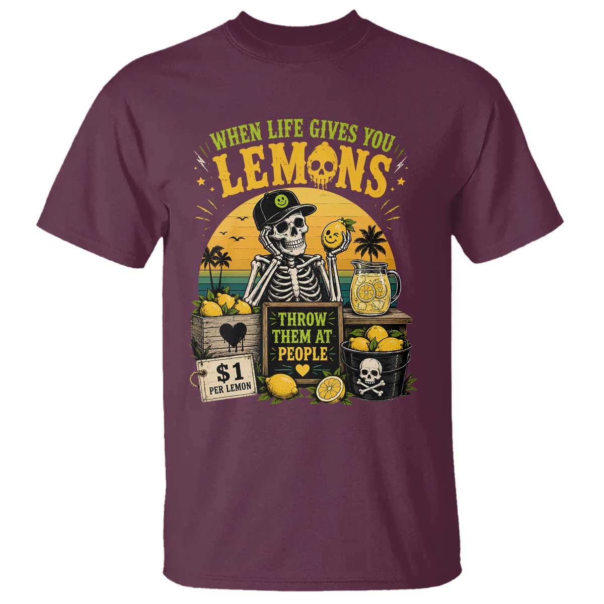 When Life Gives You Lemons Throw Them At People T Shirt Skeleton Lemon Jokes