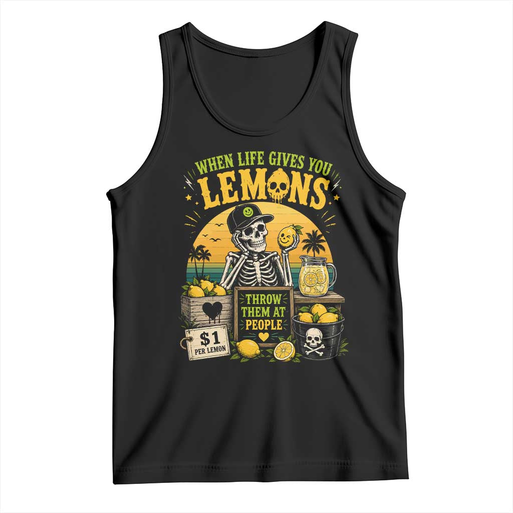 When Life Gives You Lemons Throw Them At People Tank Top Skeleton Lemon Jokes