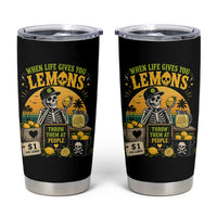 When Life Gives You Lemons Throw Them At People Tumbler Cup Skeleton Lemon Jokes