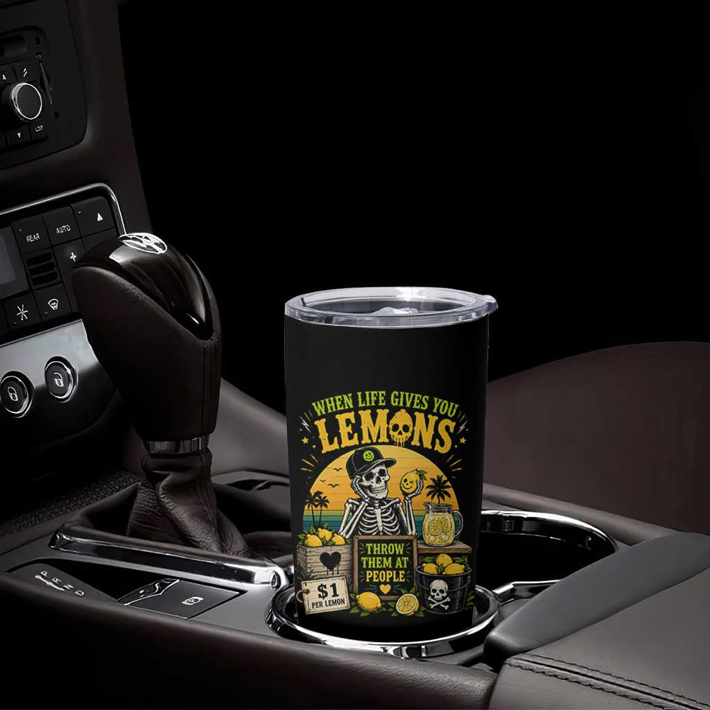 When Life Gives You Lemons Throw Them At People Tumbler Cup Skeleton Lemon Jokes