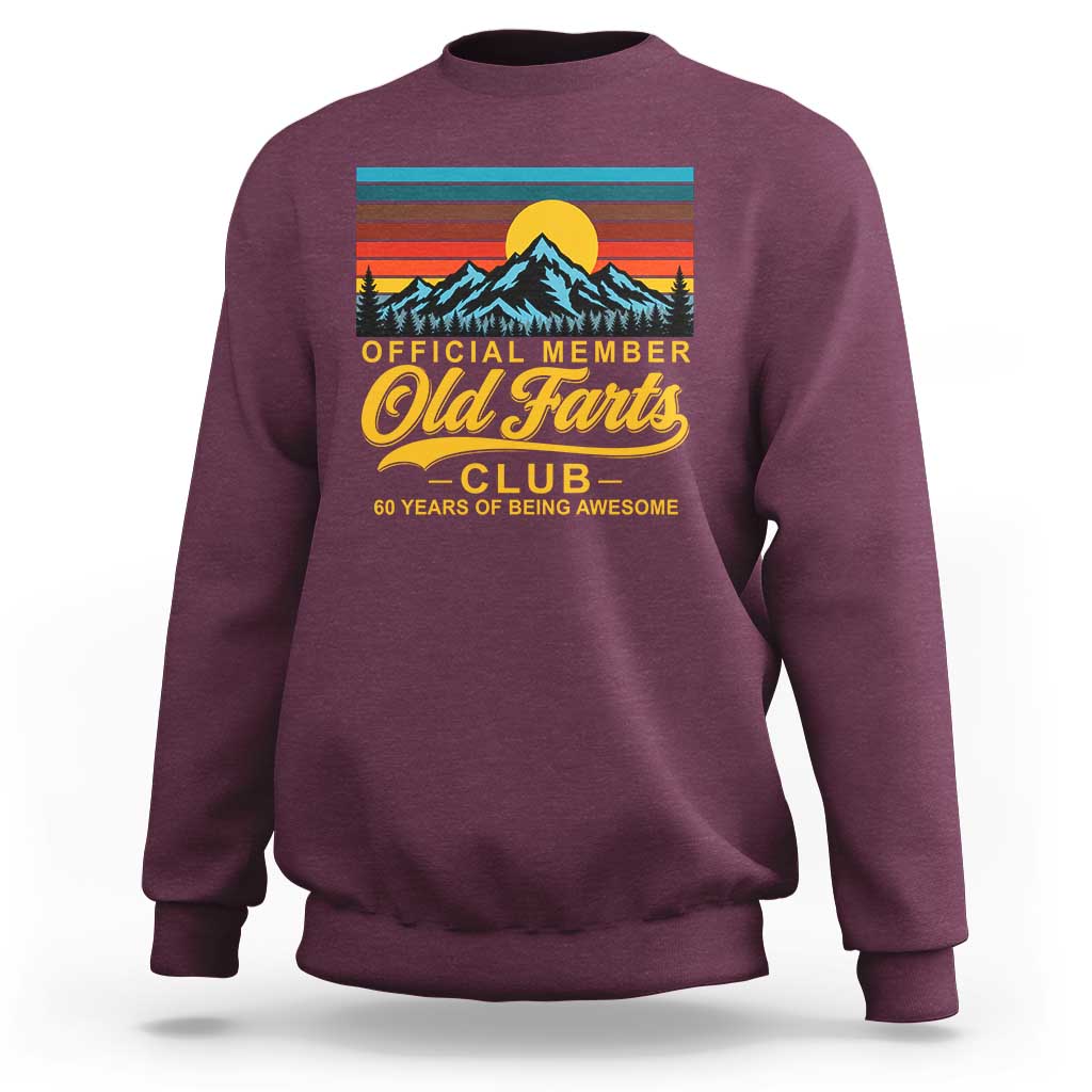 60th Birthday Official Member Old Fart Club Sweatshirt 60 Years of Being Awesome Funny Fart Joke Retro