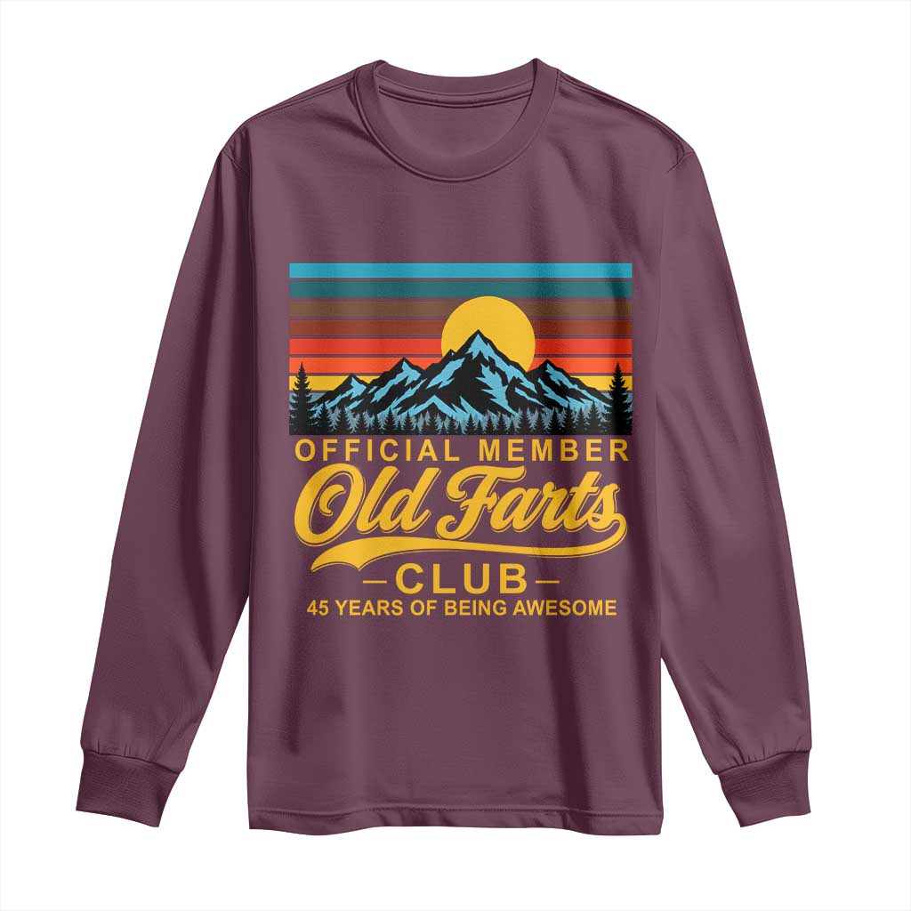 45th Birthday Official Member Old Fart Club Long Sleeve Shirt 45 Years of Being Awesome Funny Fart Joke Retro