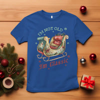 Funny I'm Not Old I'm Classic T Shirt Vintage Santa Sleigh Christmas - Wonder Print Shop
