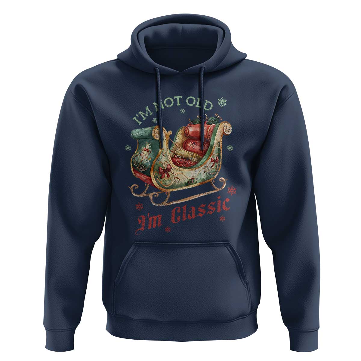 Funny I'm Not Old I'm Classic Hoodie Vintage Santa Sleigh Christmas