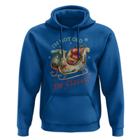 Funny I'm Not Old I'm Classic Hoodie Vintage Santa Sleigh Christmas