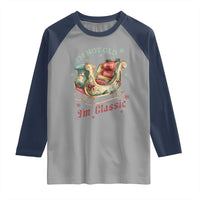 Funny I'm Not Old I'm Classic Raglan Shirt Vintage Santa Sleigh Christmas - Wonder Print Shop