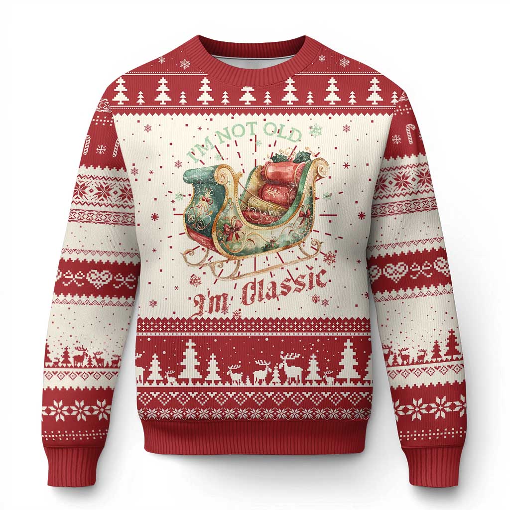 Funny I'm Not Old I'm Classic Ugly Christmas Sweater Vintage Santa Sleigh Christmas - Wonder Print Shop