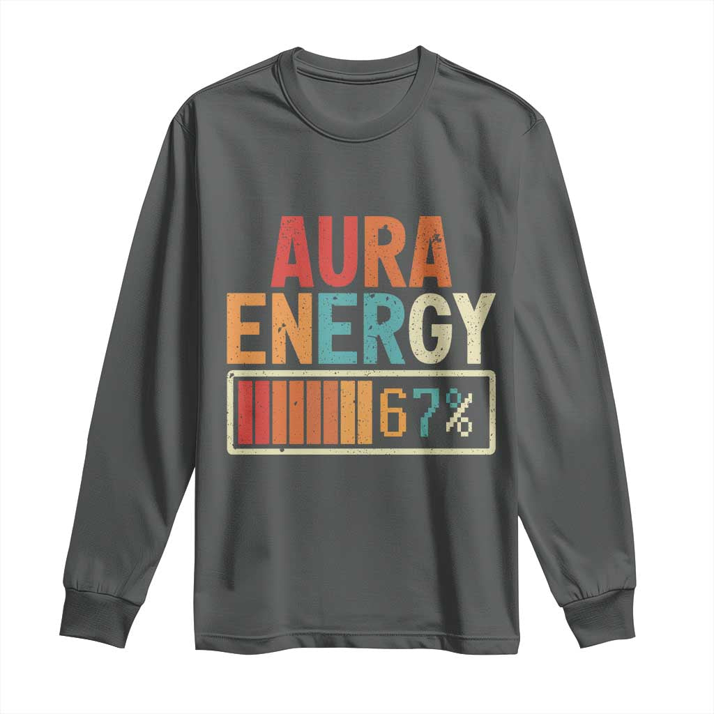 Funny Aura Energy At 67 Long Sleeve Shirt Six Seven Meme Gen Alpha Slang - Wonder Print Shop