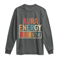 Funny Aura Energy At 67 Long Sleeve Shirt Six Seven Meme Gen Alpha Slang - Wonder Print Shop