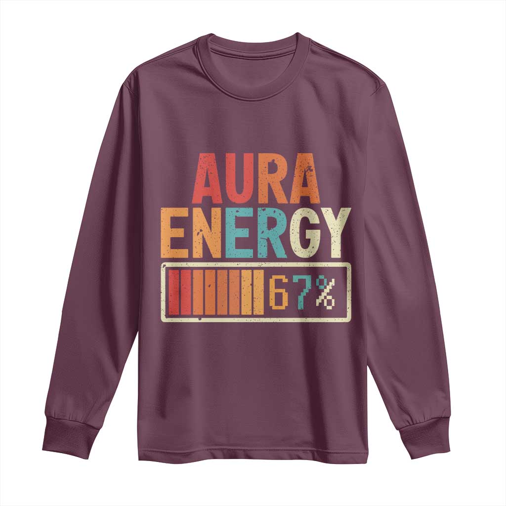 Funny Aura Energy At 67 Long Sleeve Shirt Six Seven Meme Gen Alpha Slang - Wonder Print Shop