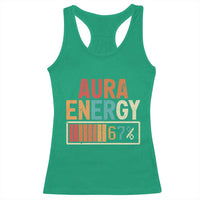 Funny Aura Energy At 67 Racerback Tank Top Six Seven Meme Gen Alpha Slang - Wonder Print Shop