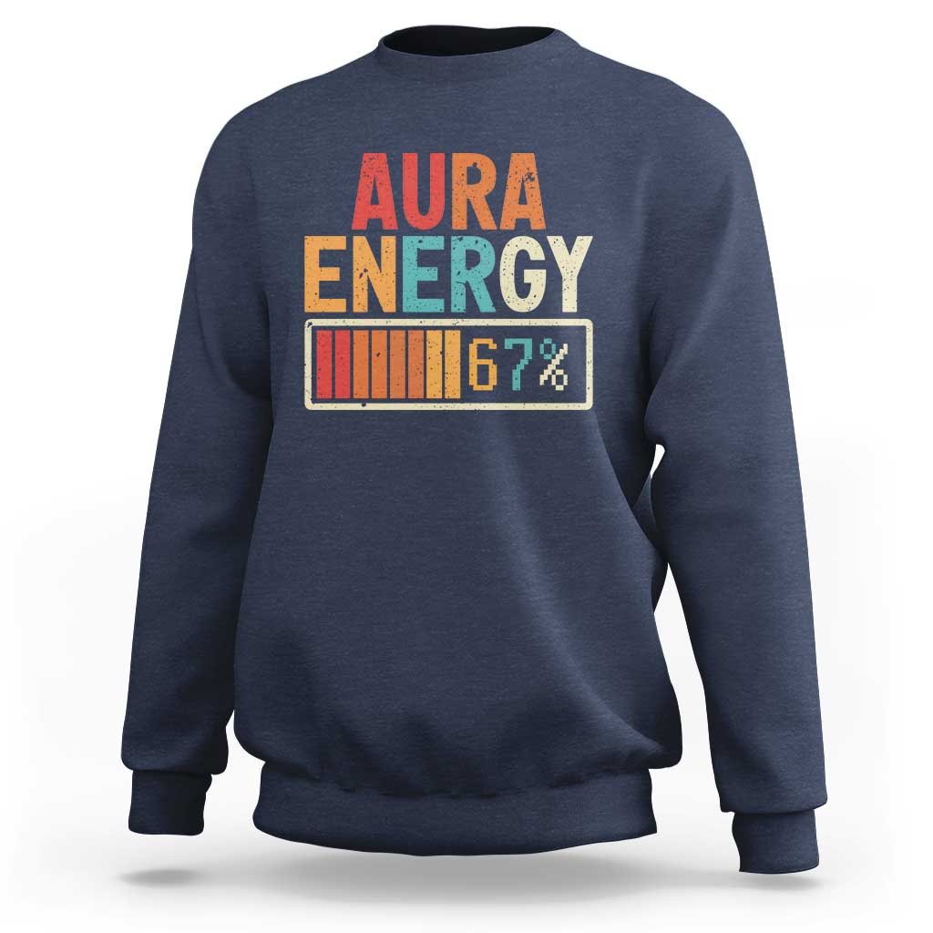 Funny Aura Energy At 67 Sweatshirt Six Seven Meme Gen Alpha Slang - Wonder Print Shop