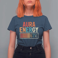 Funny Aura Energy At 67 T Shirt For Women Six Seven Meme Gen Alpha Slang - Wonder Print Shop