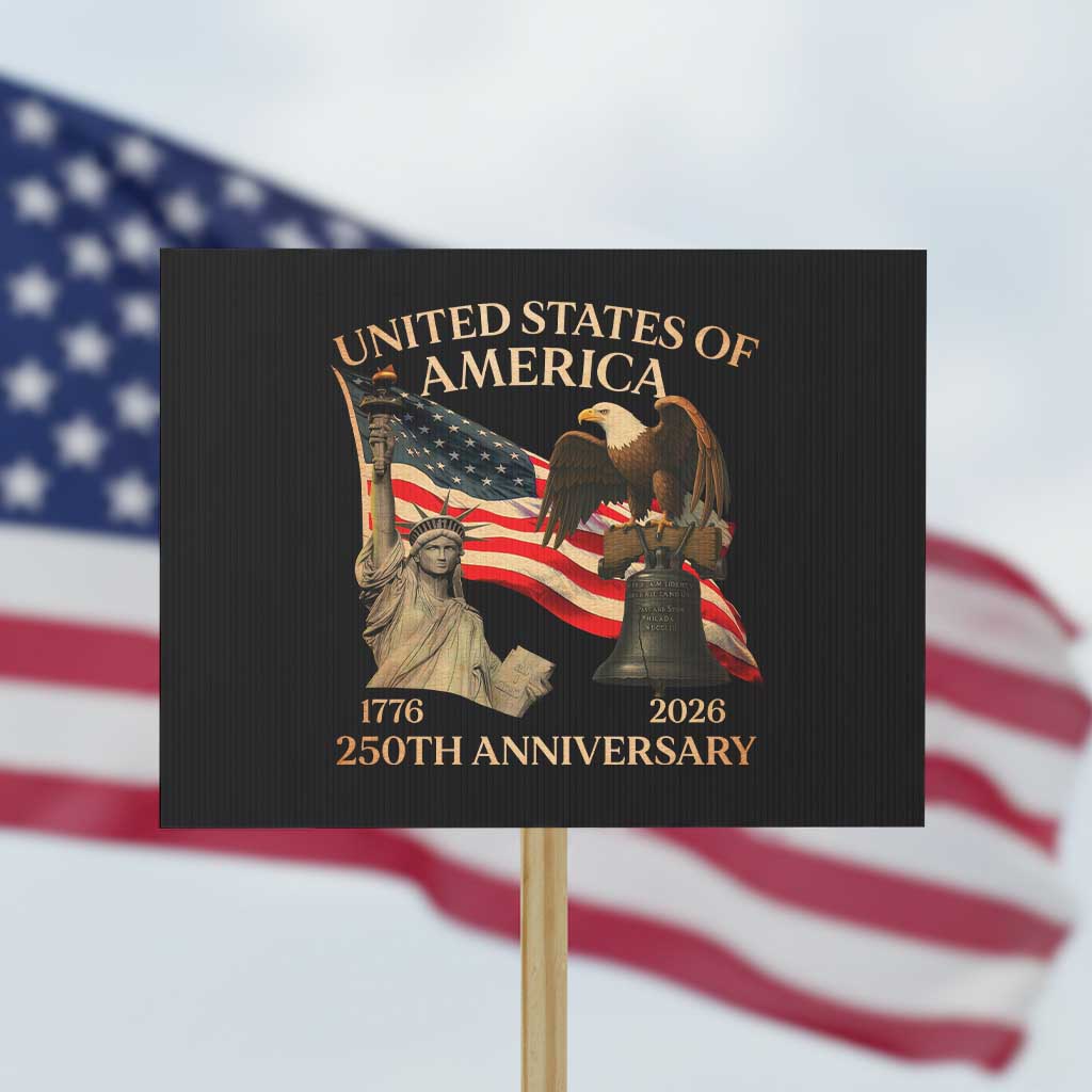 America's 250th Anniversary Protest Sign United States Of America 250th Independence Day Freedom - Wonder Print Shop