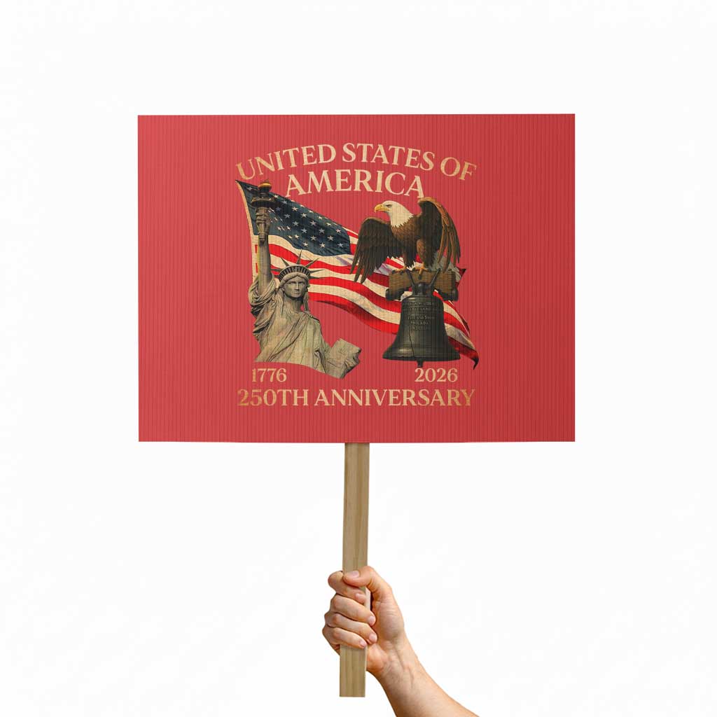 America's 250th Anniversary Protest Sign United States Of America 250th Independence Day Freedom - Wonder Print Shop