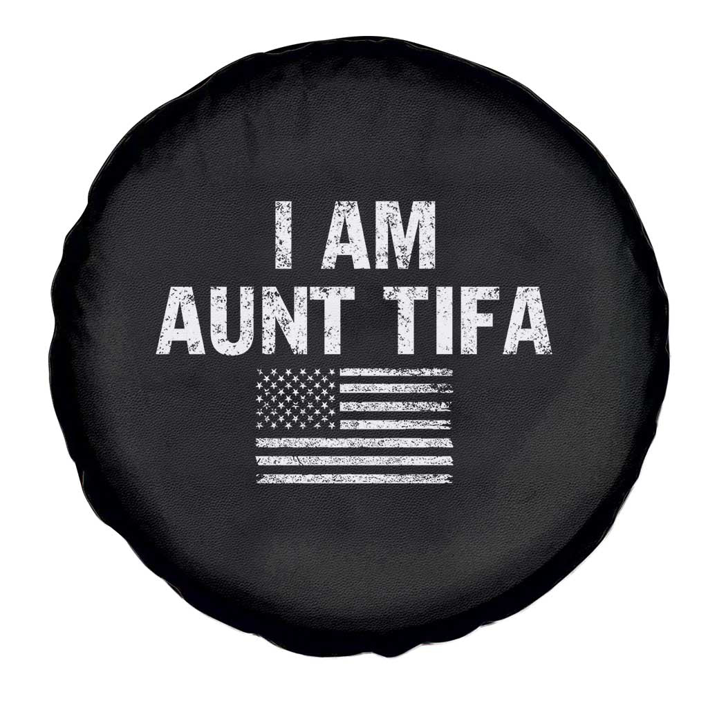 Funny I Am Aunt Tifa Spare Tire Cover Political Satire Vintage American Flag - Wonder Print Shop