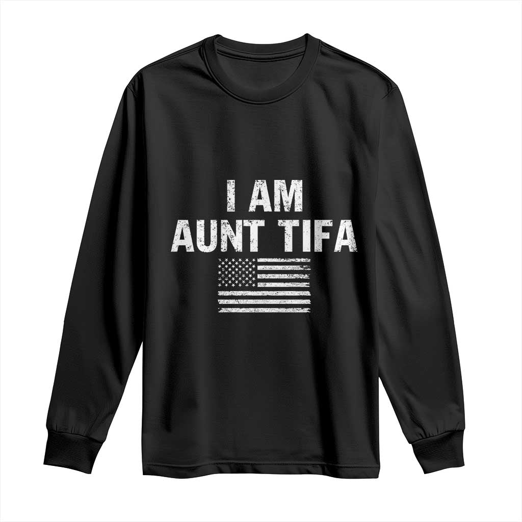 Funny I Am Aunt Tifa Long Sleeve Shirt Political Satire Vintage American Flag - Wonder Print Shop